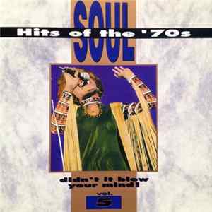Various - Soul Hits Of The '70s - Didn't It Blow Your Mind, Vol. 5 mp3