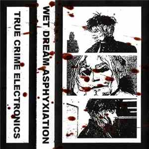 Wet Dream Asphyxiation - Fear Of The Beast mp3