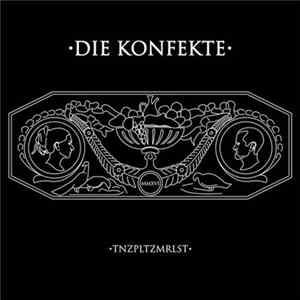 Die Konfekte - Tnzpltzmrlst EP mp3