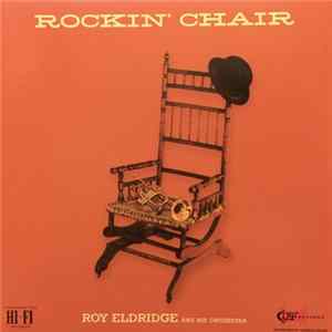 Roy Eldridge And His Orchestra - Rockin' Chair mp3