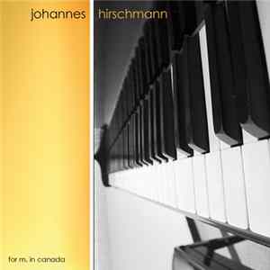 Johannes Hirschmann - For M. In Canada mp3