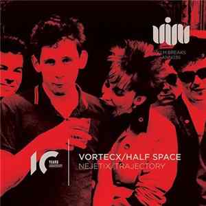 Vortecx / Half Space - Nejetix / Trajectory mp3