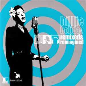 Billie Holiday - Remixed & Reimagined mp3
