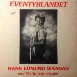 Hans Edmund Waagan - Eventyrlandet mp3