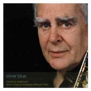 Charlie Mariano With Cholet Känzig Papaux Trio - Silver Blue mp3