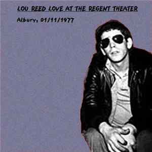 Lou Reed - Love At The Regent Theater (Albury, 01/11/1977) mp3