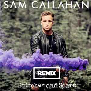 Sam Callahan - Stitches & Scars (Fonc Belago Remix) mp3