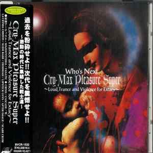 Various - Who's Next Cry-Max Pleasure Super ～Loud, Trance And Violence For Extacy～ mp3