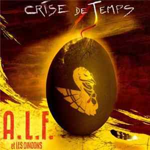 A.L.F. Et Les Dindons - Crise De Temps mp3
