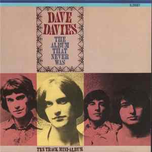Dave Davies - The Album That Never Was mp3