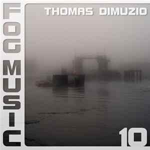 Thomas Dimuzio - Fog Music 10 mp3