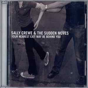 Sally Crewe & The Sudden Moves - Your Nearest Exit May Be Behind You mp3