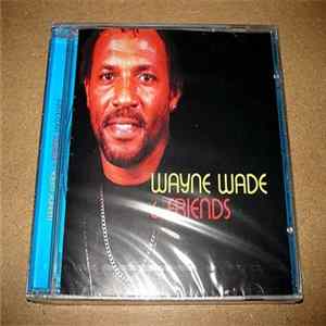 Wayne Wade - Wayne Wade & Friends mp3