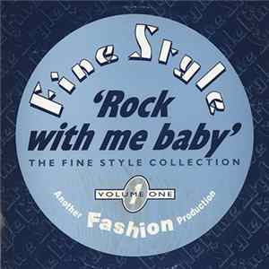 Various - Rock With Me Baby - The Fine Style Collection Volume 1 mp3