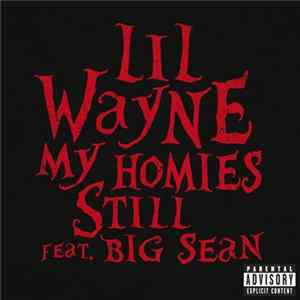 Lil Wayne Feat. Big Sean - My Homies Still mp3