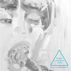 Various - BLUEiCE compilation vol​.​02 featuring IdleMoments mp3