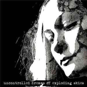 Alldrig - Uncontrolled Dreams Of Exploding Skies mp3