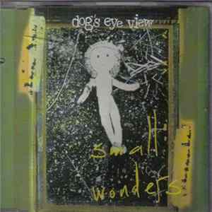 Dog's Eye View - Small Wonders mp3