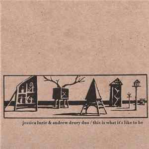 Jessica Lurie & Andrew Drury Duo - This Is What It's Like To Be mp3