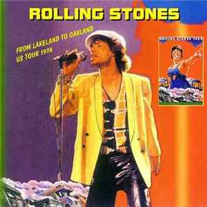 The Rolling Stones - From Lakeland To Oakland mp3