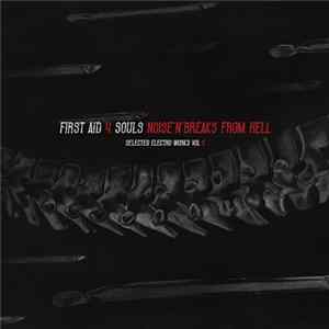 First Aid 4 Souls - Noise'N'Breaks From Hell - Selected Electro Works Vol 2 mp3
