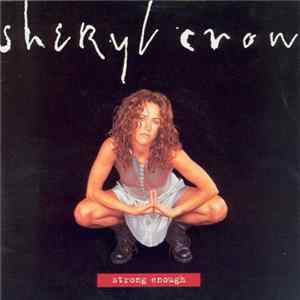 Sheryl Crow - Strong Enough mp3