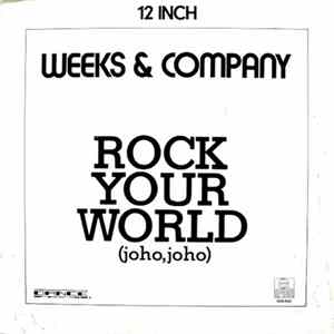 Weeks & Company - Rock Your World (Joho, Joho) mp3