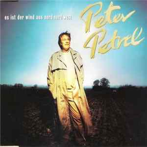 Peter Petrel - Es Ist Der Wind Aus Nord Nord West mp3