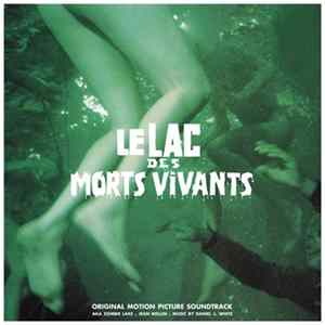 Daniel J. White - Le Lac Des Morts Vivants (Original Motion Picture Soundtrack) mp3