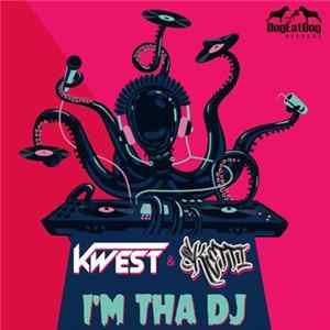 Kwest & Sketti - I'm Tha DJ mp3