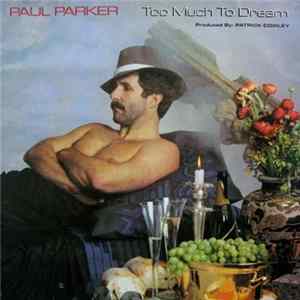 Paul Parker - Too Much To Dream mp3