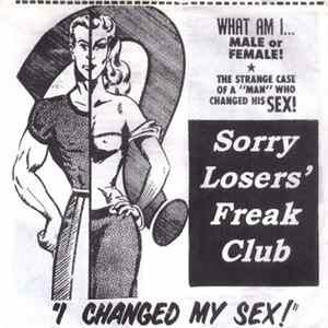 Sorry Losers' Freak Club - "I Changed My Sex" mp3