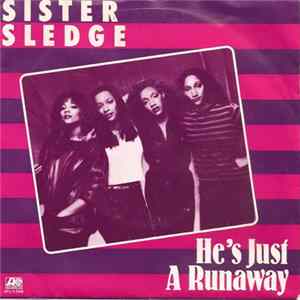 Sister Sledge - He's Just A Runaway mp3