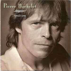 Pierre Bachelet - Vingt Ans mp3
