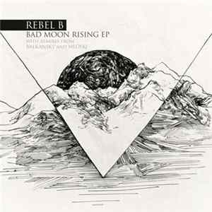 Rebel B - Bad Moon Rising EP mp3