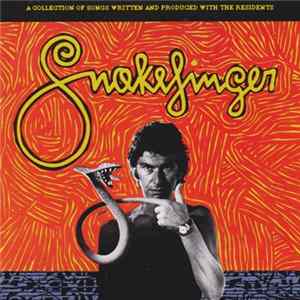Snakefinger - A Collection Of Songs Written And Produced With The Residents mp3