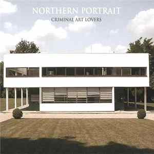 Northern Portrait - Criminal Art Lovers mp3