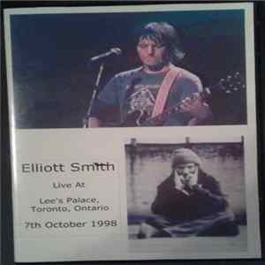 Elliott Smith - Live At Lee's Palace, Toronto, Ontario 7th October 1998 mp3