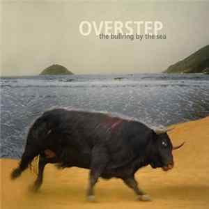 Overstep - The Bullring By The Sea mp3