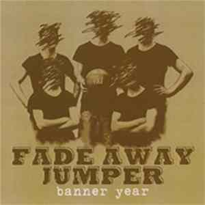 Fade Away Jumper - Banner Year mp3