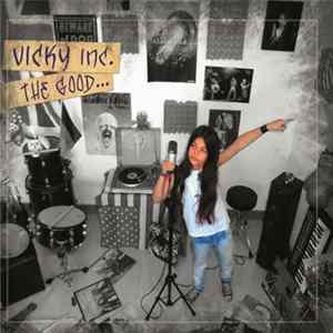 Vicky Inc. - The Good, The Bad and Whatever mp3