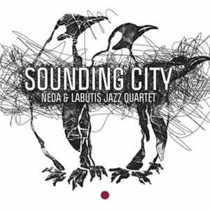 Neda & Labutis Jazz Quartet - Sounding City mp3