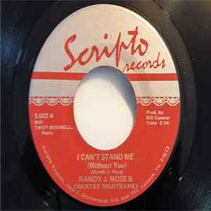 Randy J. Moss , And Country Nighthawks - I Can't Stand Me / Working On A Building mp3