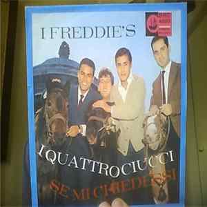 I Freddie's - I Quattro Ciucci / Se Mi Chiedessi mp3