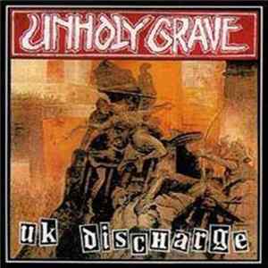 Unholy Grave - UK Discharge mp3