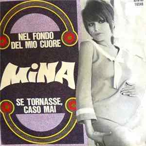 Mina - Nel Fondo Del Mio Cuore / Se Tornasse Caso Mai mp3