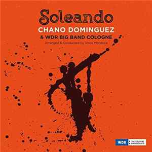 Chano Domínguez & WDR Big Band Cologne Arranged & Conducted By Vince Mendoza - Soleando mp3