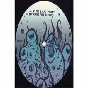 .Of God & C.T.G. / Centaspike - Perish / The Beyond mp3