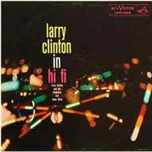 Larry Clinton And His Orchestra With Helen Ward - Larry Clinton In Hi Fi mp3