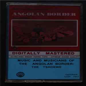 Tshokwe - Music And Musicians Of The Angolan Border mp3